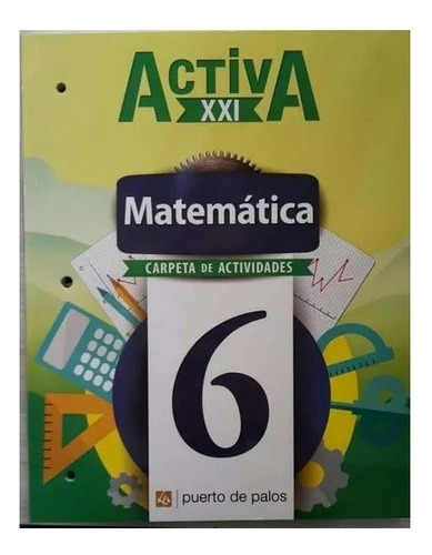 Matematica 6 - Activa Xxi 21 - Puerto De Palos