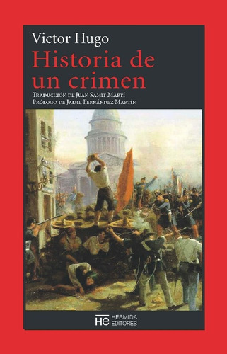 Historia De Un Crímen - Víctor Hugo - Hermida Editores