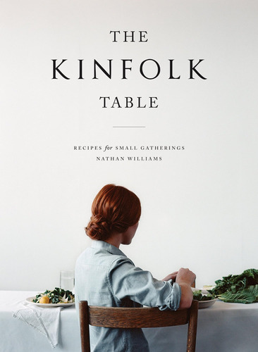 Libro: The Kinfolk Table, Nathan Williams Tapa Dura 2014