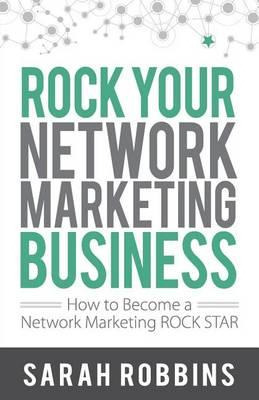 Libro Rock Your Network Marketing Business : How To Becom...