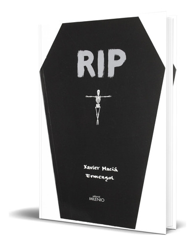Libro Rip [ Requiescat In Pace ] Original, De Xavier Macià. Editorial Milenio Publicaciones S.l., Tapa Blanda En Español, 2005