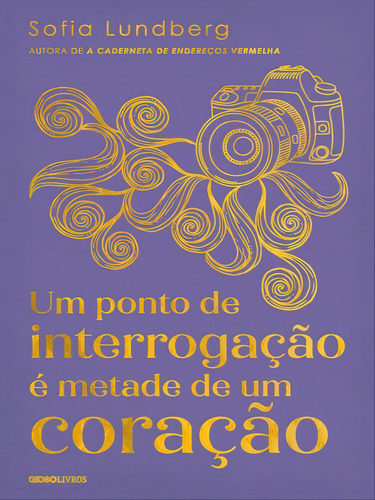Um Ponto De Interrogação É Metade De Um Coração, De Lundberg, Sofia. Editora Globo Livros, Capa Mole Em Português