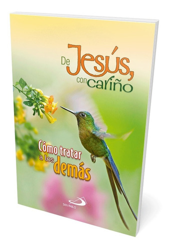 De Jesús Con Cariño Como Tratar A Los Demas