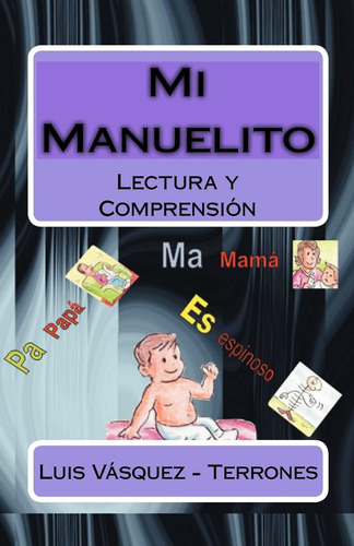 Libro: Mi Manuelito: Lectura Y Comprensión (spanish Edition)