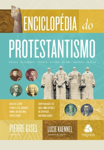 Enciclopédia Do Protestantismo, De Gisel, Pierre E Kaennel, Lucie. Editora Hagnos, Capa Mole Em Português