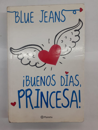 Buenos Dias Princesa   Blue Jeans  Planeta  