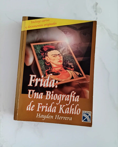 Una Biografía De Frida Kahlo Hayden Herrera 