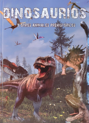 Dinosaurios Y Otros Animales Prehistóricos