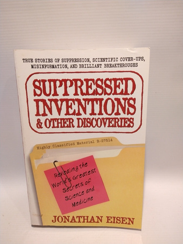 Suppressed Inventions Jonathan Eisen Perigee 