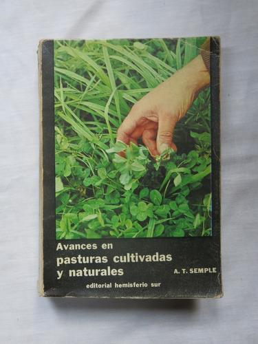 Avances En Pasturas Cultivadas Y Naturales - A. T. Semple