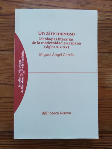 Un Aire Oneroso, Ideologías Literarias - Miguel Ángel García