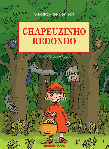 Chapeuzinho redondo, de Pennart, Geoffroy de. Editorial Brinque-Book Editora de Livros Ltda, tapa mole en português, 2012