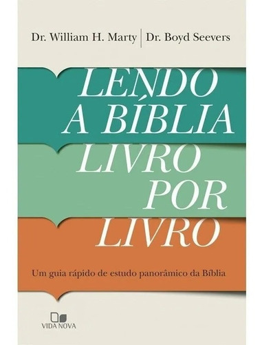 Lendo a Bíblia livro por livro - Vida Nova, de WILLIAM H. MARTY , BOYD SEEVERS. Editora Vida Nova em português