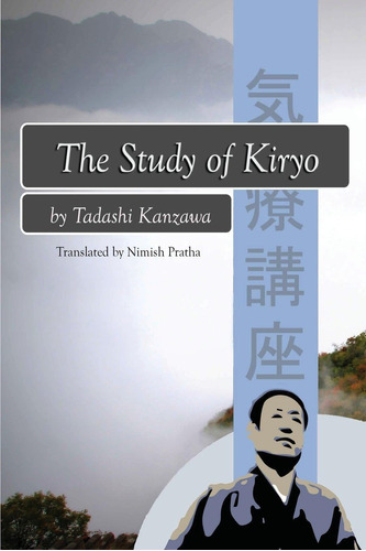 Libro: The Study Of Kiryo: Awakening The Symbiotic Healing