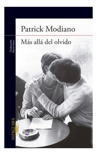 Libro Mas Alla Del Olvido De Modiano Patrick (premio Nobel D