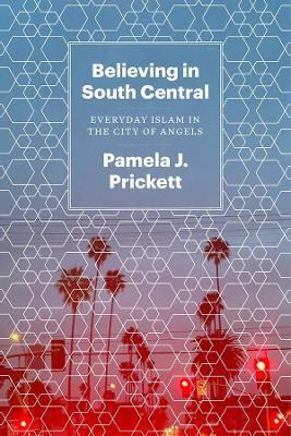 Libro Believing In South Central : Everyday Islam In The ...