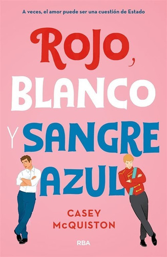 Rojo Blanco Y Sangre Azul, De Casey Mcquinston. Editorial Rba En Español