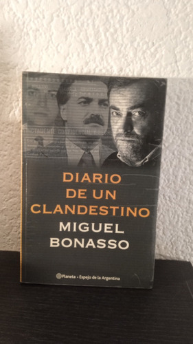 Diario De Un Clandestino - Miguel Bonasso