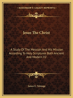 Libro Jesus The Christ: A Study Of The Messiah And His Mi...