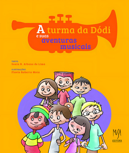A Turma da Dodi e suas aventuras musicais, de Sonia R. Albano de Lima. Editora musa, capa mole em português