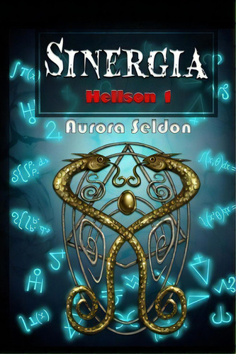 Sinergia, De Aurora Seldon. Editorial Createspace Independent Publishing Platform, Tapa Blanda En Español