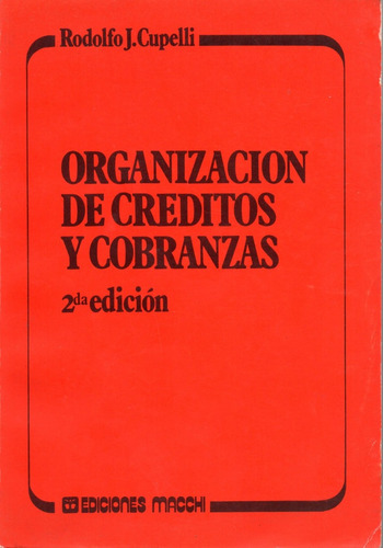 Organización De Créditos Y Cobranzas (rodolfo J. Cupelli)