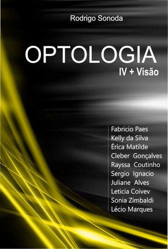 Optologia Iv: + Visão, De Rodrigo Trentin Sonoda. Série Não Aplicável, Vol. 1. Editora Clube De Autores, Capa Mole, Edição 1 Em Português, 2022
