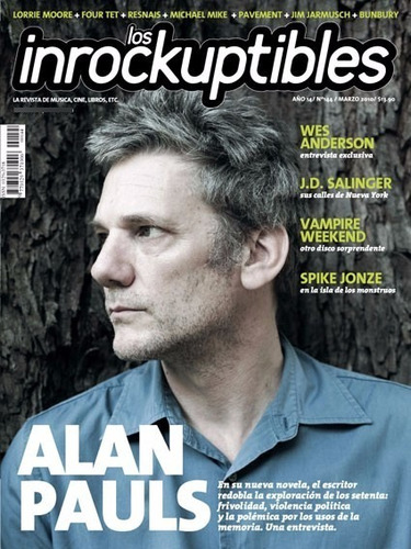 Revista Los Inrockuptibles 144. Marzo 2010. Alan Pauls