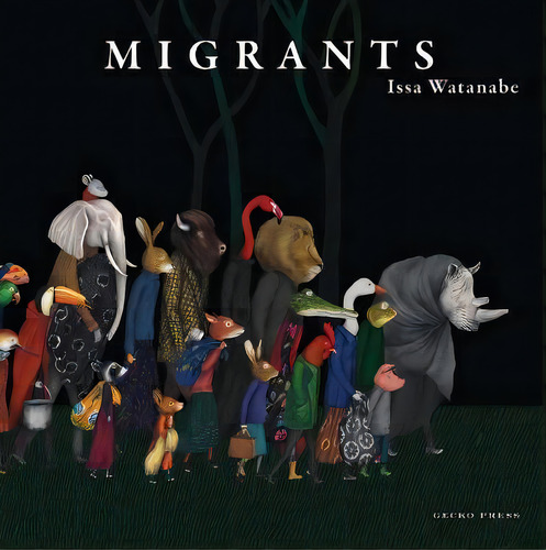 Migrants, De Issa Watanabe. Editorial Gecko Press, Tapa Dura En Inglés
