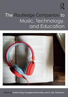 The Routledge Companion To Music, Technology, And Educati...