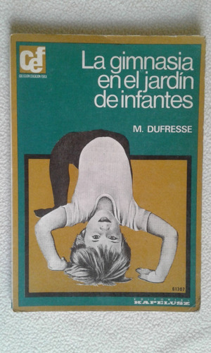 La Gimnasia En El Jardin De Infantes-m.dufresse-kapeluz