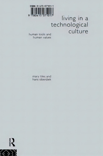 Living In A Technological Culture, De Hans Oberdiek. Editorial Taylor Francis Ltd, Tapa Blanda En Inglés