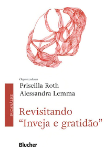 Revisitando Inveja E Gratidão