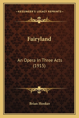 Libro Fairyland: An Opera In Three Acts (1915) - Hooker, ...