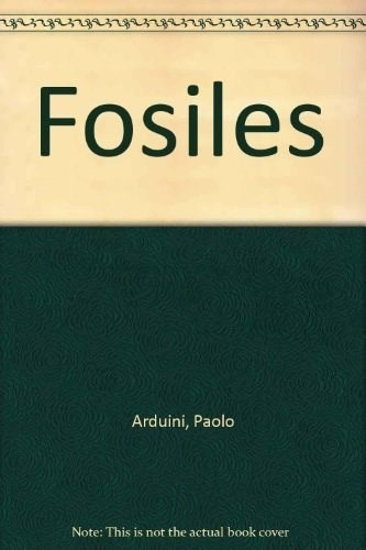 Fosiles [n/e] (guias De La Naturaleza) - Arduini Y Terruzzi