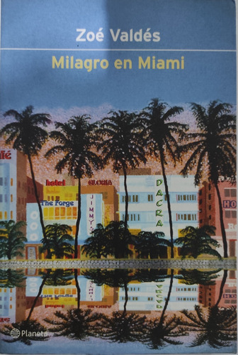 Milagro En Miami - Zoé Valdés - Planeta  2001