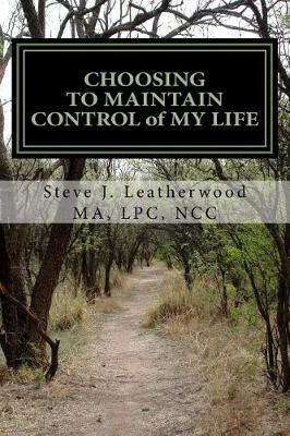 Libro Choosing To Maintain Control Of My Life - Steve J L...