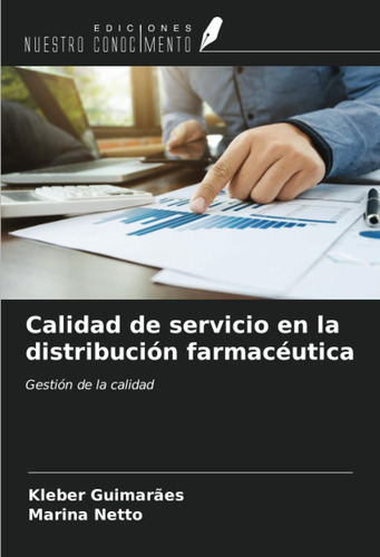 Libro: Calidad De Servicio En La Distribución Farmacéutica: