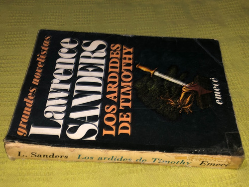 Los Ardides De Timothy - Lawrance Sanders - Emecé (Usado)