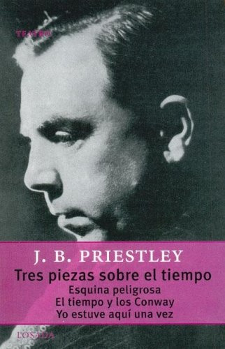 Tres Piezas Sobre El Tiempo - John Priestley