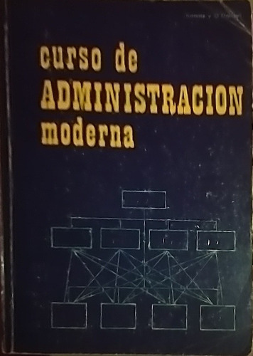 Curso De Administracion Moderna Koontz/o'donnell (Usado)
