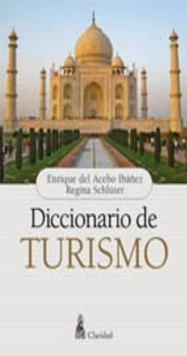 Diccionario De Turismo - Del Acebo Ibañez, Schluter, De Del Acebo Ibañez, Schluter. Editorial Claridad En Español