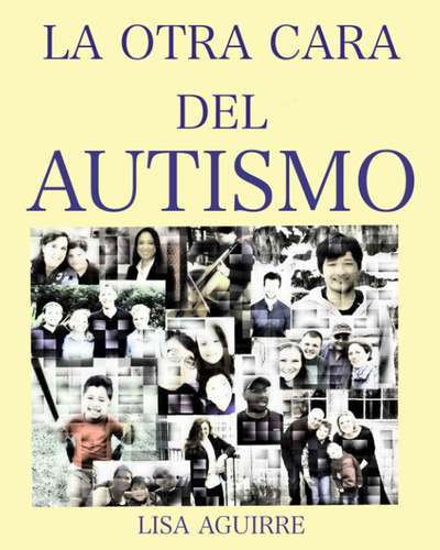 Libro: La Otra Cara Del Autismo (spanish Edition)