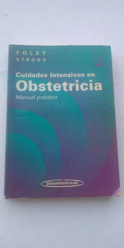 Cuidados Intensivos En Obstetricia Foley St  Libreria Merl 