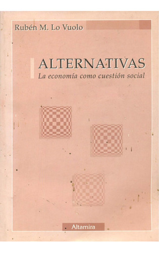Alternativas La Economia Como Cuestion Soc. ( Con Detalle ) 