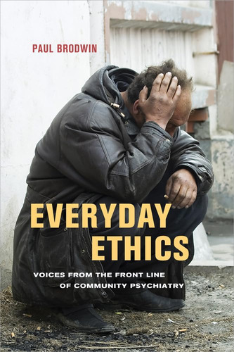 Libro: Everyday Ethics: Voices From The Front Line Of