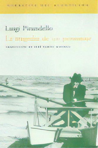 La Tragedia De Un Personaje, De Pirandello, Luigi. Editorial Acantilado, Tapa Blanda En Español