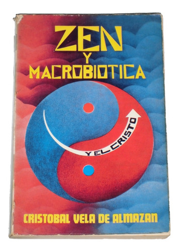 Zen Y Macrobiotica / Cristobal Vela De Almazan