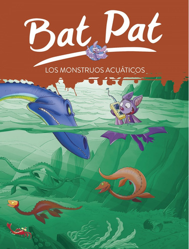 Libro - Bat Pat 13. Los Monstruos Acuáticos 