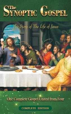 Libro The Synoptic Gospel - Complete Edition : The Story ...